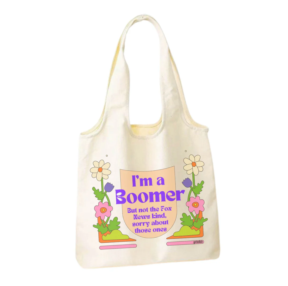 I'm a Boomer But Not the Fox News Kind Slouchy Canvas Tote in Natural