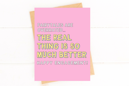 Fairytales Are Overrated The Real Thing is Better Engagement Card