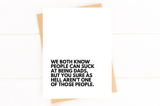 Dads Can Suck But You Don't Father's Day Card