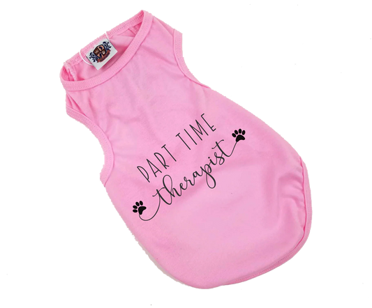Dog Shirt | Part Time Therapist