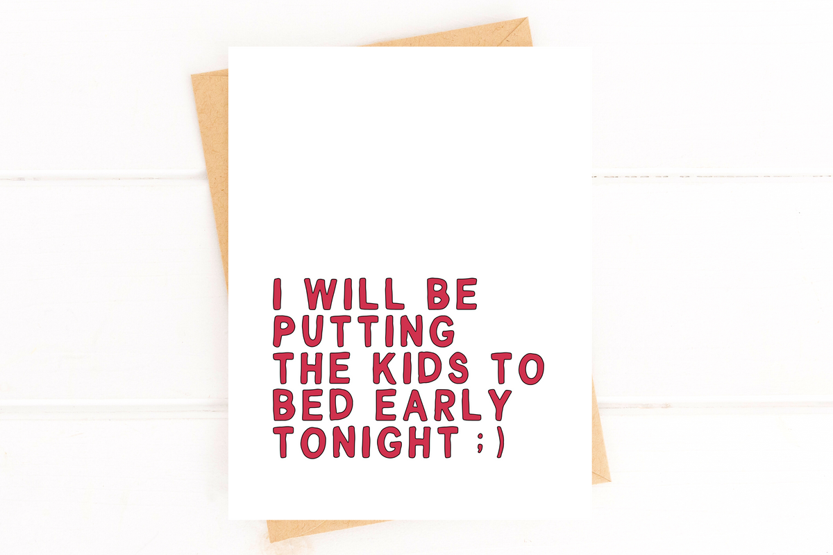 Putting the Kids to Bed Early Tonight Funny Valentines Day Card for Parents